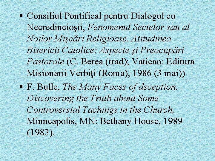 § Consiliul Pontifical pentru Dialogul cu Necredincioşii, Fenomenul Sectelor sau al Noilor Mişcări Religioase.