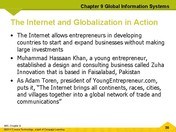 Chapter 9 Global Information Systems The Internet and Globalization in Action • The Internet