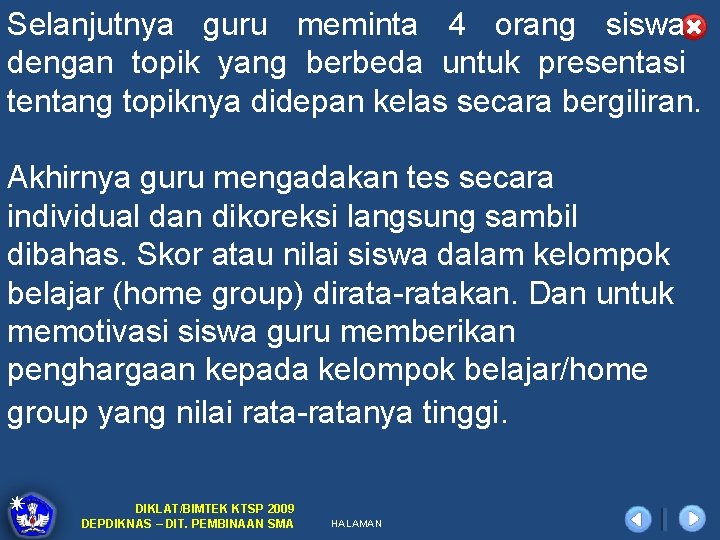 Selanjutnya guru meminta 4 orang siswa dengan topik yang berbeda untuk presentasi tentang topiknya