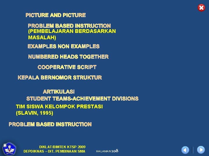 (PEMBELAJARAN BERDASARKAN MASALAH) TIM SISWA KELOMPOK PRESTASI (SLAVIN, 1995) DIKLAT/BIMTEK KTSP 2009 DEPDIKNAS –