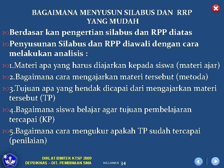 BAGAIMANA MENYUSUN SILABUS DAN RRP YANG MUDAH Berdasar kan pengertian silabus dan RPP diatas