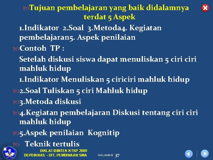  Tujuan pembelajaran yang baik didalamnya terdat 5 Aspek 1. Indikator 2. Soal 3.