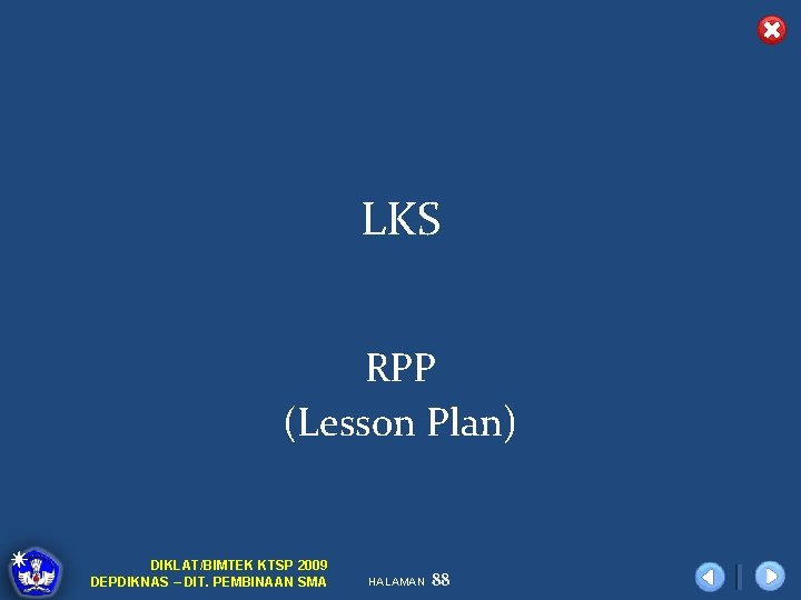 LKS RPP (Lesson Plan) DIKLAT/BIMTEK KTSP 2009 DEPDIKNAS – DIT. PEMBINAAN SMA HALAMAN 88