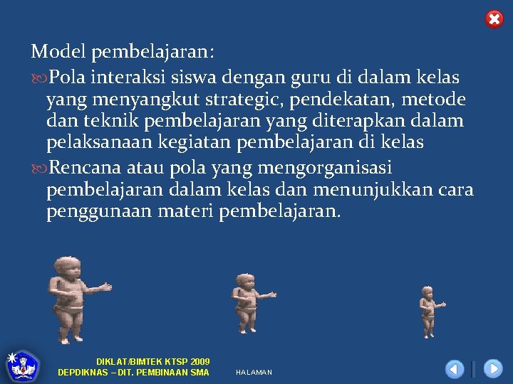 Model pembelajaran: Pola interaksi siswa dengan guru di dalam kelas yang menyangkut strategic, pendekatan,