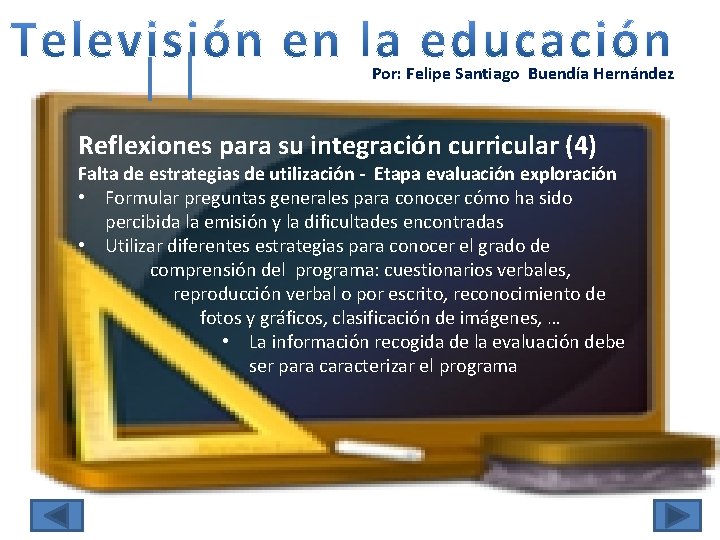 Por: Felipe Santiago Buendía Hernández Reflexiones para su integración curricular (4) Falta de estrategias