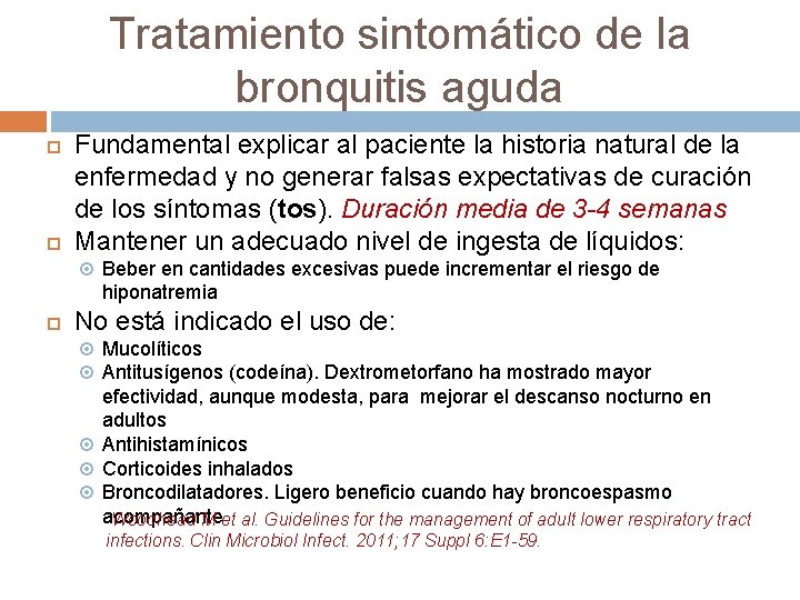 Tratamiento sintomático de la bronquitis aguda Fundamental explicar al paciente la historia natural de Tratamiento sintomático de la bronquitis aguda Fundamental explicar al paciente la historia natural de
