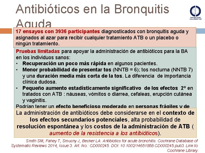 Antibióticos en la Bronquitis Aguda 17 ensayos con 3936 participantes diagnosticados con bronquitis aguda