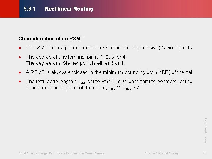 Rectilinear Routing © KLMH 5. 6. 1 Characteristics of an RSMT · An RSMT