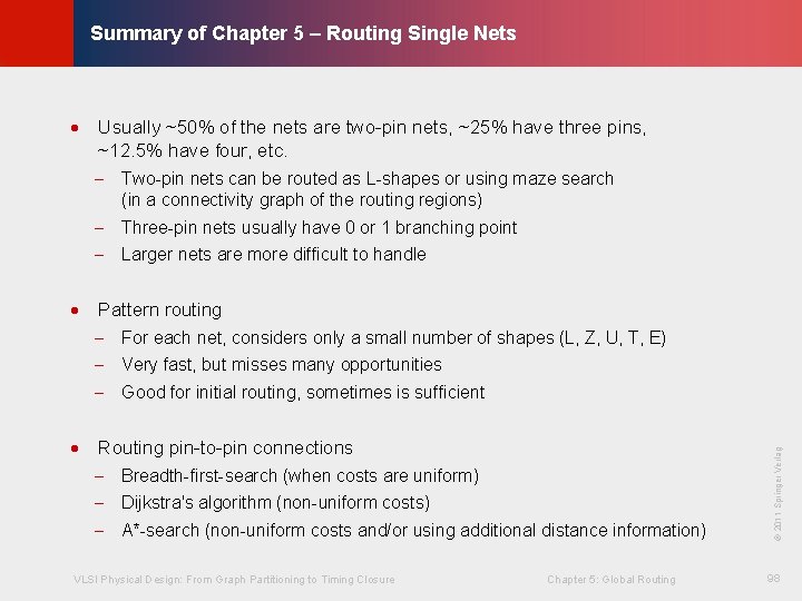 © KLMH Summary of Chapter 5 – Routing Single Nets · Usually ~50% of