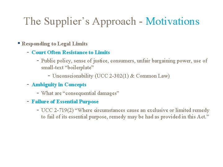 The Supplier’s Approach - Motivations § Responding to Legal Limits - Court Often Resistance