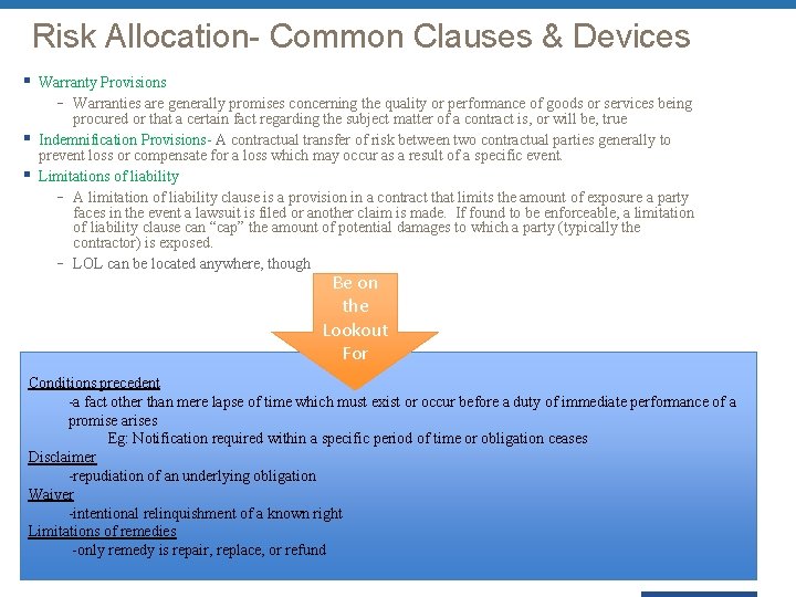 Risk Allocation- Common Clauses & Devices § Warranty Provisions - Warranties are generally promises