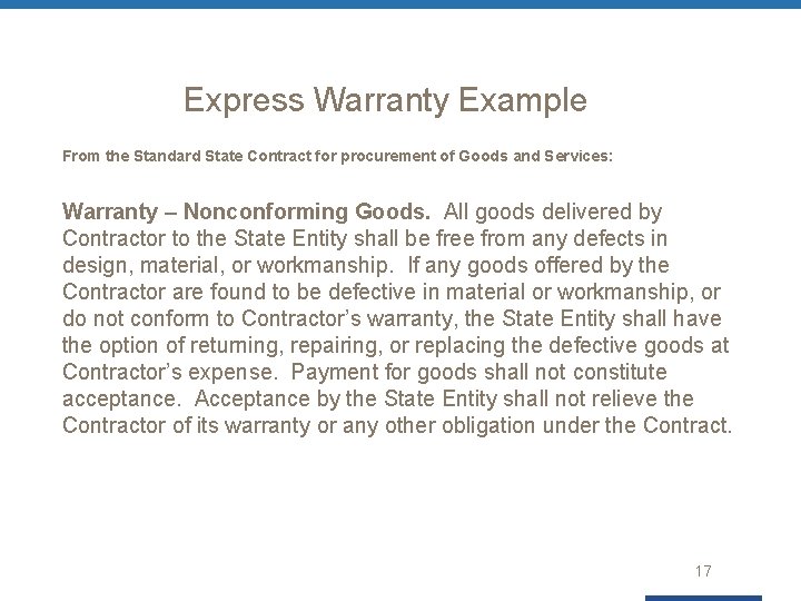 Express Warranty Example From the Standard State Contract for procurement of Goods and Services: