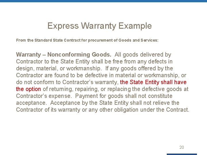 Express Warranty Example From the Standard State Contract for procurement of Goods and Services: