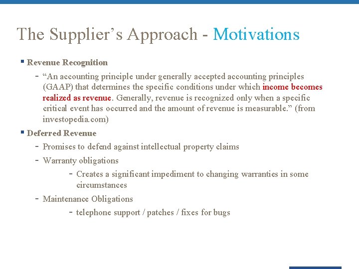 The Supplier’s Approach - Motivations § Revenue Recognition - “An accounting principle under generally