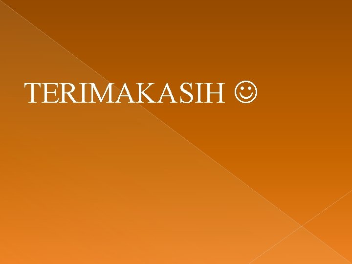 TERIMAKASIH 