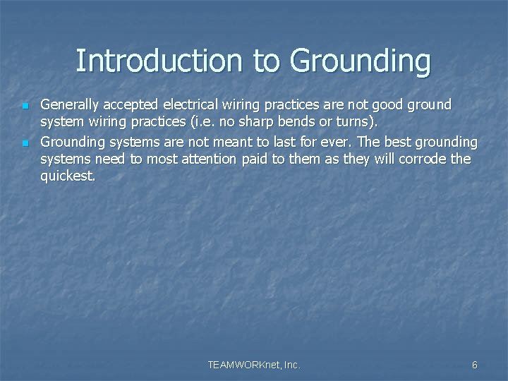 Introduction to Grounding n n Generally accepted electrical wiring practices are not good ground