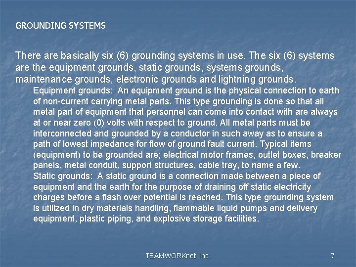 GROUNDING SYSTEMS There are basically six (6) grounding systems in use. The six (6) GROUNDING SYSTEMS There are basically six (6) grounding systems in use. The six (6)