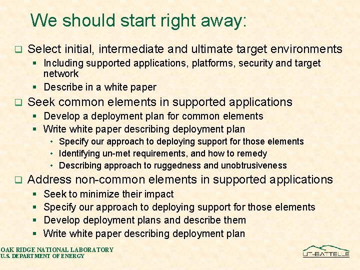 We should start right away: q Select initial, intermediate and ultimate target environments §
