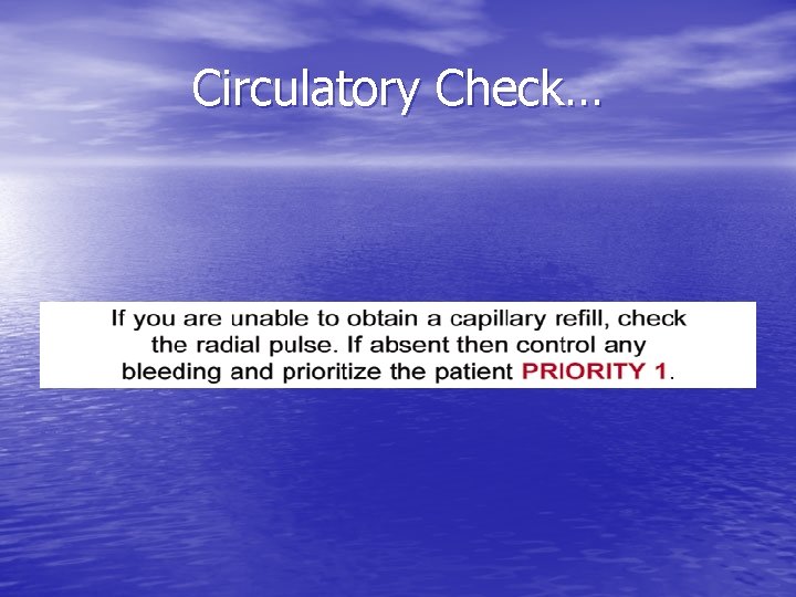Circulatory Check… 