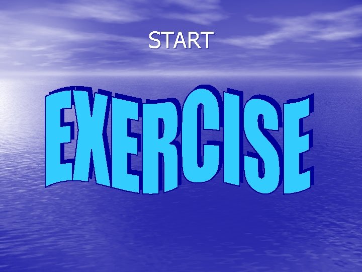 START 