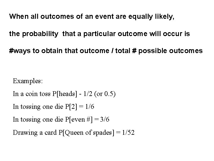 When all outcomes of an event are equally likely, the probability that a particular
