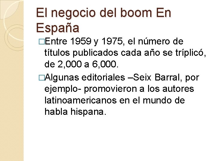 El negocio del boom En España �Entre 1959 y 1975, el número de títulos