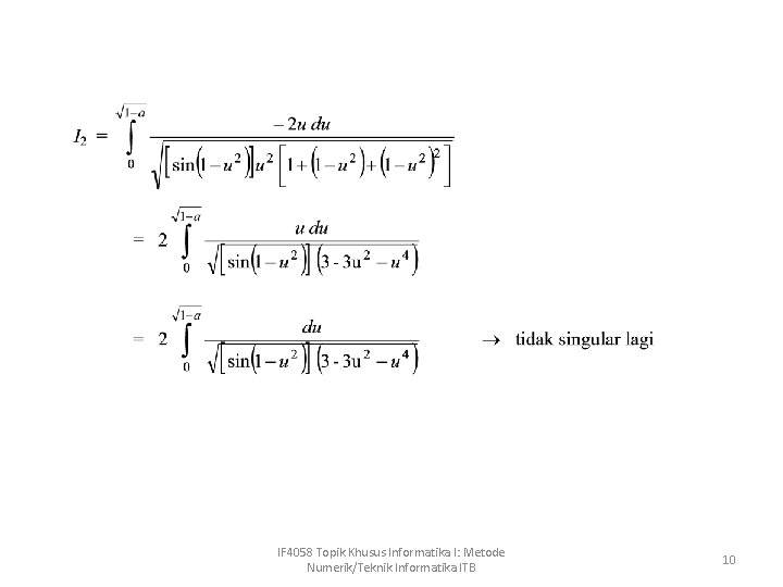 IF 4058 Topik Khusus Informatika I: Metode Numerik/Teknik Informatika ITB 10 