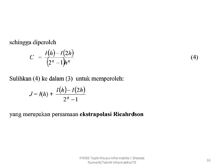 IF 4058 Topik Khusus Informatika I: Metode Numerik/Teknik Informatika ITB 16 