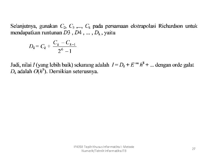 IF 4058 Topik Khusus Informatika I: Metode Numerik/Teknik Informatika ITB 27 