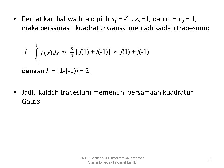  • Perhatikan bahwa bila dipilih x 1 = -1 , x 2 =1,