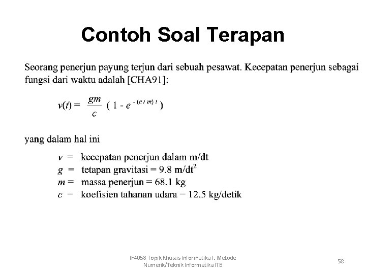 Contoh Soal Terapan IF 4058 Topik Khusus Informatika I: Metode Numerik/Teknik Informatika ITB 58