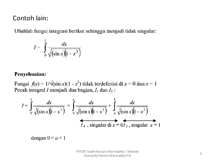 Contoh lain: IF 4058 Topik Khusus Informatika I: Metode Numerik/Teknik Informatika ITB 6 