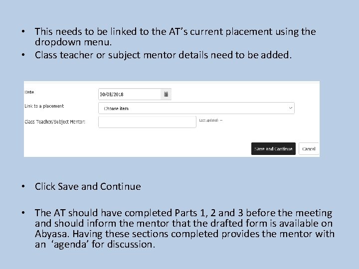 • This needs to be linked to the AT’s current placement using the • This needs to be linked to the AT’s current placement using the