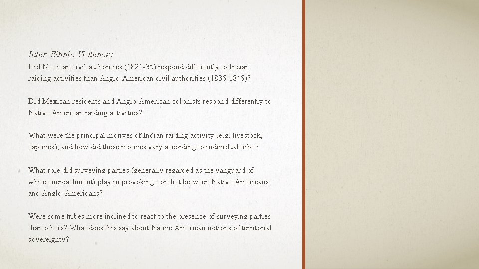 Inter-Ethnic Violence: Did Mexican civil authorities (1821 -35) respond differently to Indian raiding activities