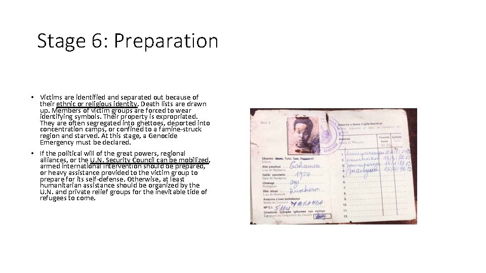 Stage 6: Preparation • Victims are identified and separated out because of their ethnic