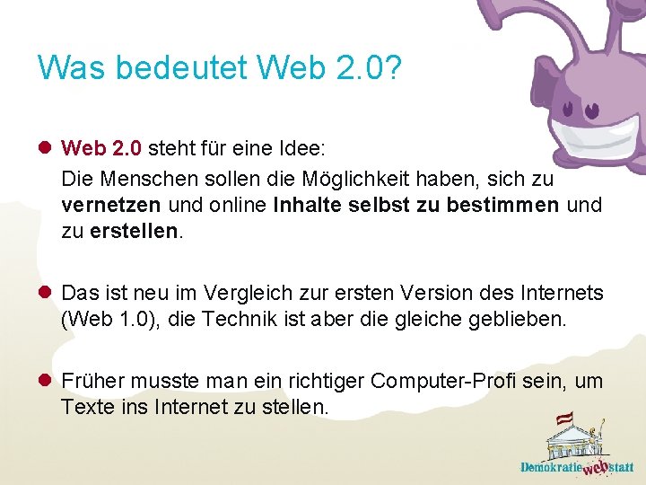 Was bedeutet Web 2. 0? l Web 2. 0 steht für eine Idee: Die