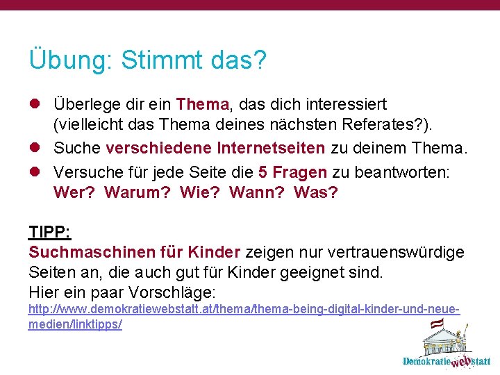 Übung: Stimmt das? l Überlege dir ein Thema, das dich interessiert (vielleicht das Thema