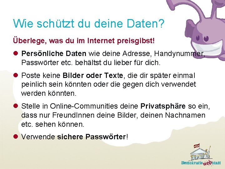 Wie schützt du deine Daten? Überlege, was du im Internet preisgibst! l Persönliche Daten