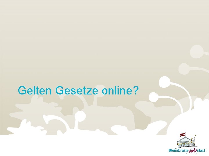 Gelten Gesetze online? 