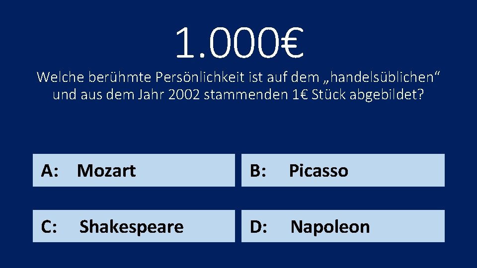 1. 000€ Welche berühmte Persönlichkeit ist auf dem „handelsüblichen“ und aus dem Jahr 2002