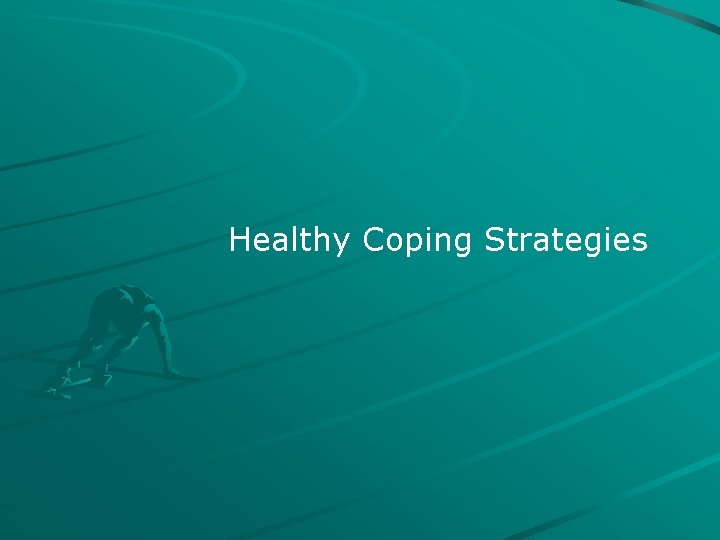 Healthy Coping Strategies 