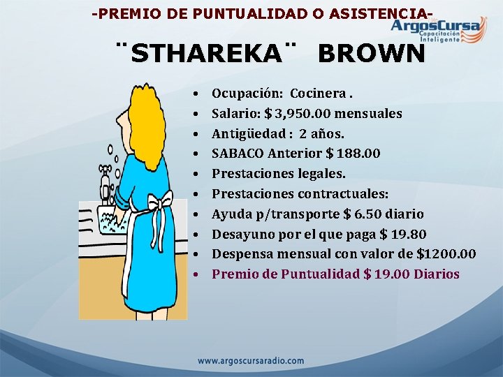-PREMIO DE PUNTUALIDAD O ASISTENCIA- ¨STHAREKA¨ BROWN • • • Ocupación: Cocinera. Salario: $