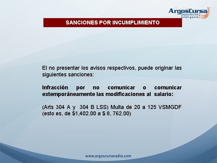 SANCIONES POR INCUMPLIMIENTO El no presentar los avisos respectivos, puede originar las siguientes sanciones: