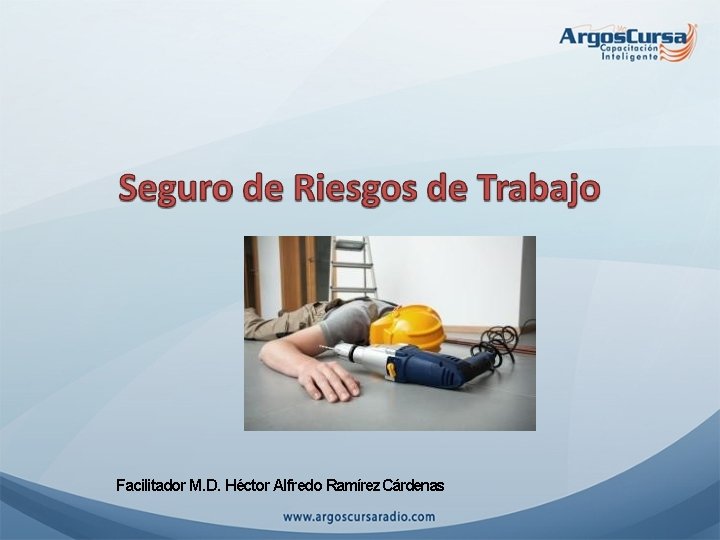 Facilitador M. D. Héctor Alfredo Ramírez Cárdenas 