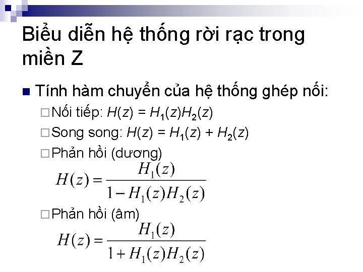 Biểu diễn hệ thống rời rạc trong miền Z n Tính hàm chuyển của