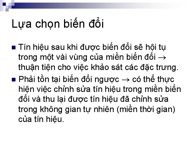 Lựa chọn biến đổi Tín hiệu sau khi được biến đổi sẽ hội tụ