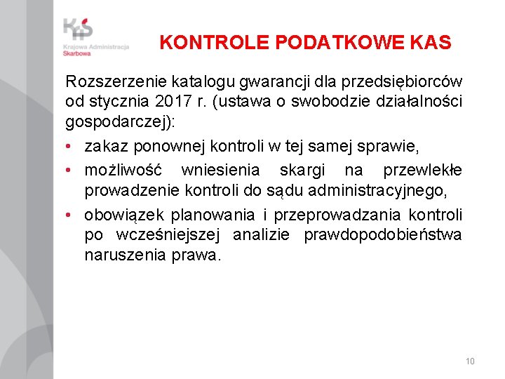 KONTROLE PODATKOWE KAS Rozszerzenie katalogu gwarancji dla przedsiębiorców od stycznia 2017 r. (ustawa o