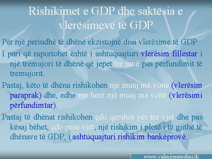 Rishikimet e GDP dhe saktësia e vlerësimeve të GDP Për një periudhë të dhënë