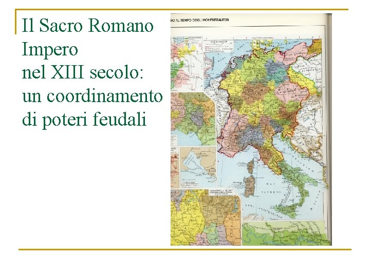 Il Sacro Romano Impero nel XIII secolo: un coordinamento di poteri feudali 