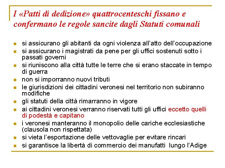 I «Patti di dedizione» quattrocenteschi fissano e confermano le regole sancite dagli Statuti comunali